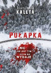 Pułapka - Jolanta Maria Kaleta