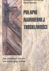 Pułapki nadmiernej troskliwości - Schlumpf Elisabeth,  Werder Heidi