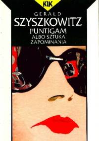 Puntigam albo Sztuka zapominania - Gerald Szyszkowitz