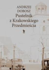 Pustelnik z Krakowskiego Przedmieścia - Andrzej Dobosz