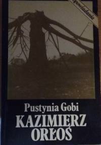 Pustynia Gobi - Kazimierz Orłoś