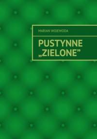 Pustynne "Zielone" - Wojewoda Marian