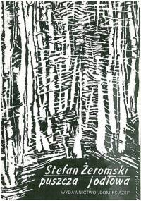 Puszcza jodłowa - Stefan Żeromski