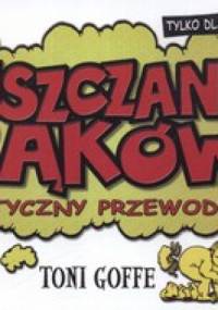 Puszczanie bąków. Praktyczny przewodnik - Toni Goffe