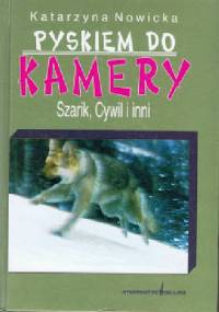 Pyskiem do kamery - Katarzyna Nowicka