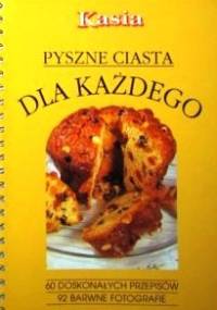 Pyszne ciasta dla każdego - praca zbiorowa