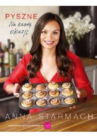 Pyszne. Na każdą okazję - Anna Starmach