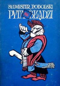 Pyta nie błądzi - Sylwester Podolski
