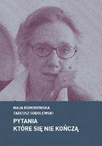 Pytania które się nie kończą - Tadeusz Sobolewski, Maja Komorowska