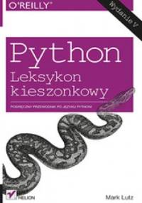 Python. Leksykon kieszonkowy. Wydanie V - Mark Lutz