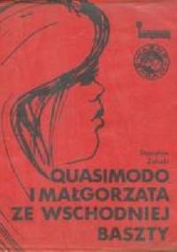 Quasimodo i Małgorzata ze Wschodniej Baszty - Stanisław Załuski