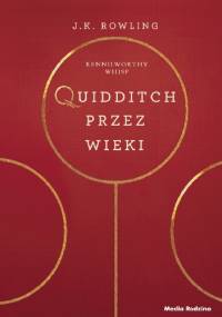 Quidditch przez wieki - J.K. Rowling