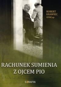 Rachunek sumienia z Ojcem Pio - Robert Krawiec