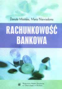 Rachunkowość bankowa - Maria Niewiadoma, Danuta Mińska