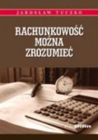 Rachunkowość można zrozumieć - Jarosław Tuczko