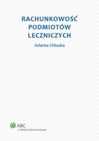 Rachunkowość podmiotów leczniczych - Jolanta Chluska