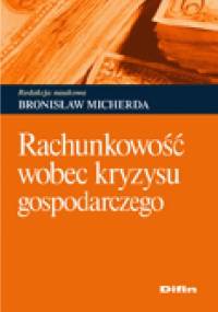 Rachunkowość wobec kryzysu gospodarczego - Bronisław Micherda