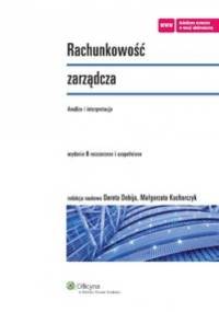 Rachunkowość zarządcza analiza i interpretacja - Dorota Dobija