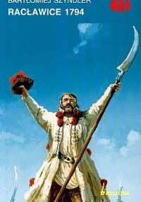 Racławice 1794 - Bartłomiej Szyndler