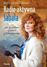 Radio-aktywna Sabała - Beata Sabała-Zielińska