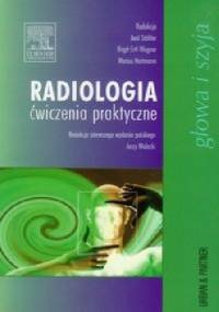 Radiologia ćwiczenia praktyczne. Głowa i szyja