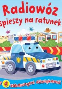 Radiowóz spieszy na ratunek - praca zbiorowa