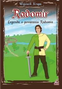 Radomir Legenda o powstaniu Radomia - Wojciech Krupa