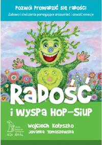 Radość i wyspa Hopsiup - Jovanka Tomaszewska, Wojciech Kołyszko