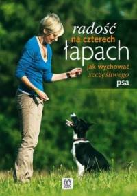 Radość na czterech łapach - Katarzyna Harmata