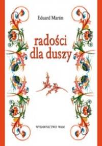 Radości dla duszy - Eduard Martin