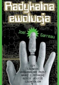 Radykalna ewolucja - Joel Garreau
