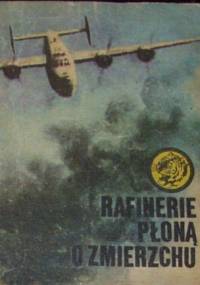 Rafinerie płoną o zmierzchu - Rajmund Szubański