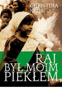 Raj był moim piekłem - Christina Krusi