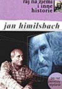 Raj na Ziemi i inne historie - Jan Himilsbach