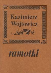 Ramotki - Kazimierz Wójtowicz