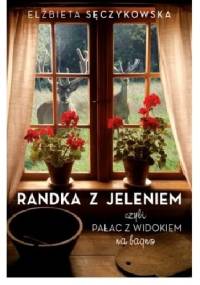 Randka z jeleniem - Elżbieta Sęczykowska