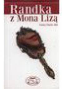 Randka z Mona Lizą - Dorota Teuerle-Biel