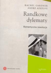 Randkowe dylematy. Romantyczna ewolucja - Rachel Gardner, Andre Adefope