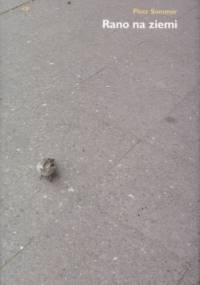 Rano na ziemi - Piotr Sommer