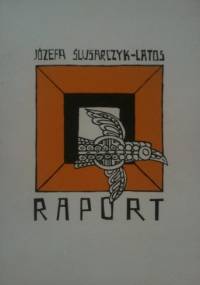 Raport - Józefa Ślusarczyk-Latos