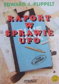 Raport w sprawie UFO - Edward J. Ruppelt