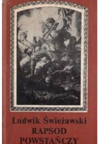Rapsod powstańczy - Ludwik Świeżawski
