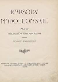 Rapsody napoleońskie - Wacław Gąsiorowski