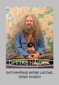 Rastamańskie baśnie ludowe. Szara książka. - Dmitrij Hajduk