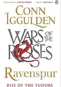 Ravenspur: Rise of the Tudors - Conn Iggulden