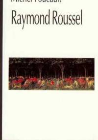 Raymond Roussel - Michel Foucault