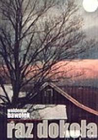 Raz dokoła - Waldemar Bawołek