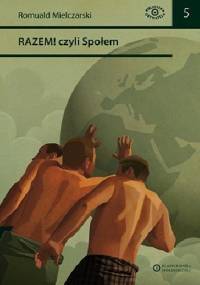 Razem! czyli Społem - Romuald Mielczarski