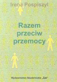 Razem przeciw przemocy - Irena Pospiszyl