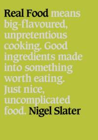 Real Food - Nigel Slater